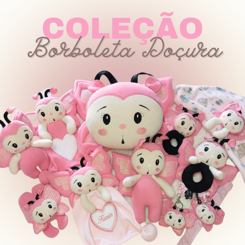 Coleção Borboleta Doçura (Combo Completo)